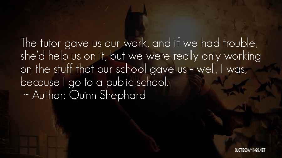 Quinn Shephard Quotes 1462329