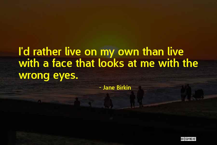 Quinnan Law Quotes By Jane Birkin Quinnan Law Quotes By Jane Birkin