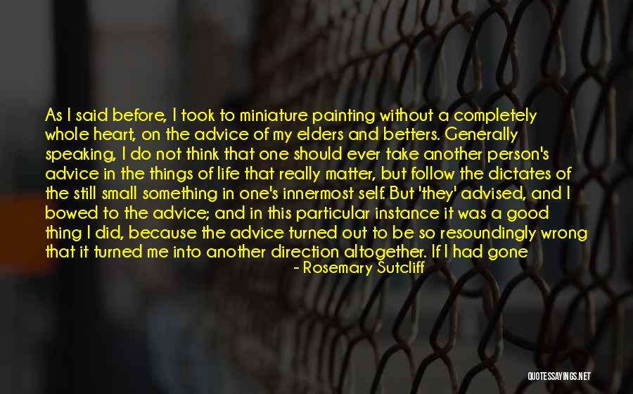 Quinnan Law Quotes By Rosemary Sutcliff Quinnan Law Quotes By Rosemary Sutcliff