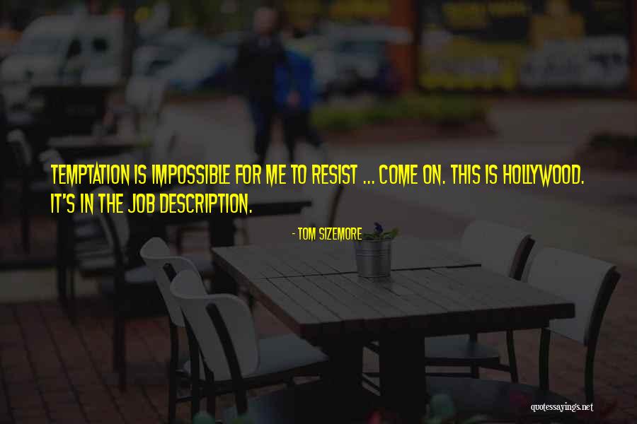 Quinneys Quotes By Tom Sizemore Quinneys Quotes By Tom Sizemore