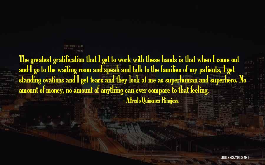 Quinones Quotes By Alfredo Quinones-Hinojosa Quinones Quotes By Alfredo Quinones-Hinojosa
