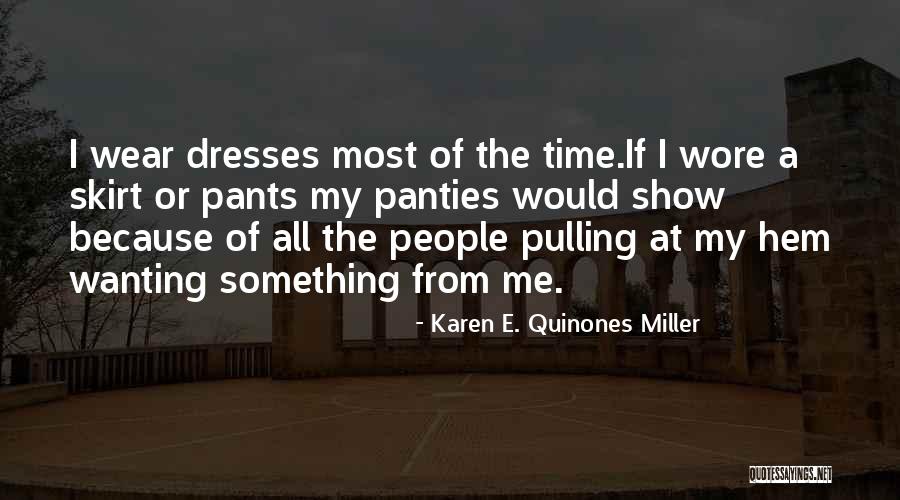 Quinones Quotes By Karen E. Quinones Miller Quinones Quotes By Karen E. Quinones Miller