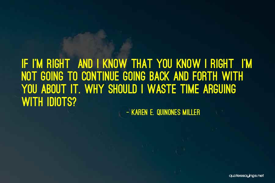 Quinones Quotes By Karen E. Quinones Miller Quinones Quotes By Karen E. Quinones Miller
