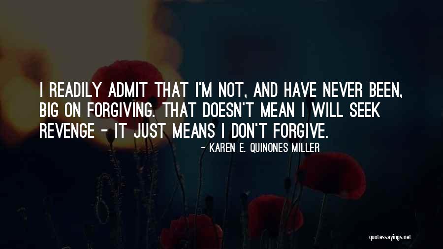 Quinones Quotes By Karen E. Quinones Miller Quinones Quotes By Karen E. Quinones Miller
