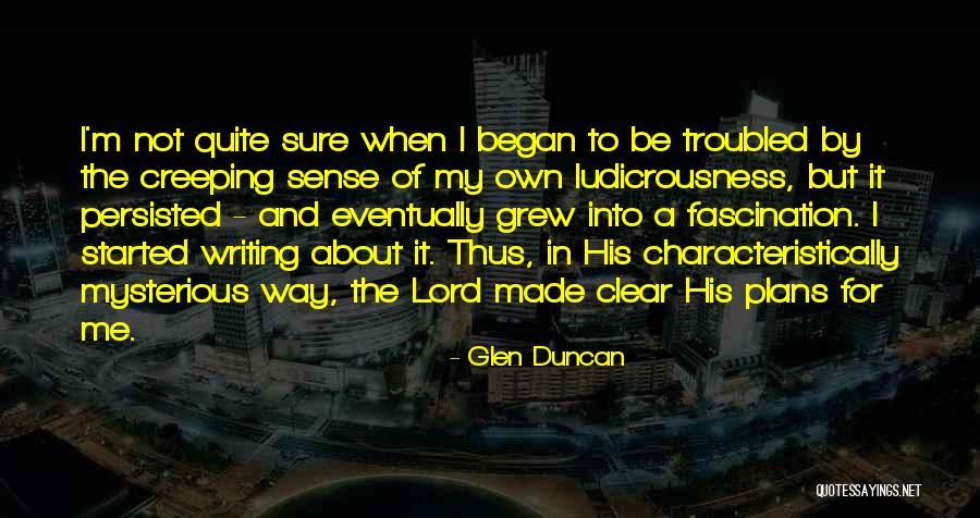Quintarola Quotes By Glen Duncan Quintarola Quotes By Glen Duncan