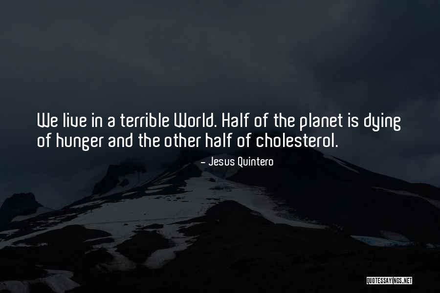 Quintero Quotes By Jesus Quintero Quintero Quotes By Jesus Quintero
