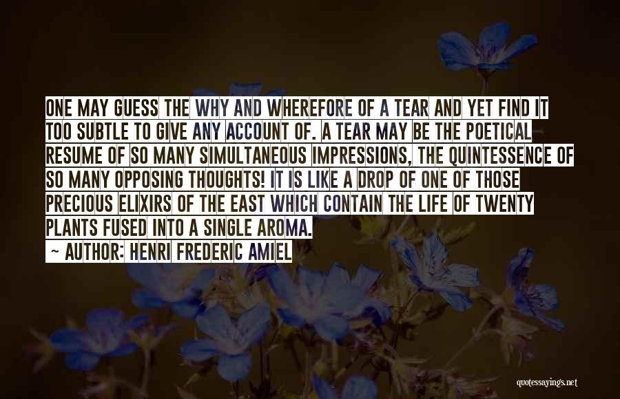 Quintessence Of Life Quotes By Henri Frederic Amiel