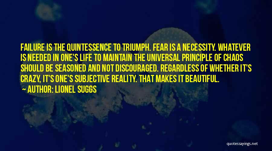 Quintessence Of Life Quotes By Lionel Suggs