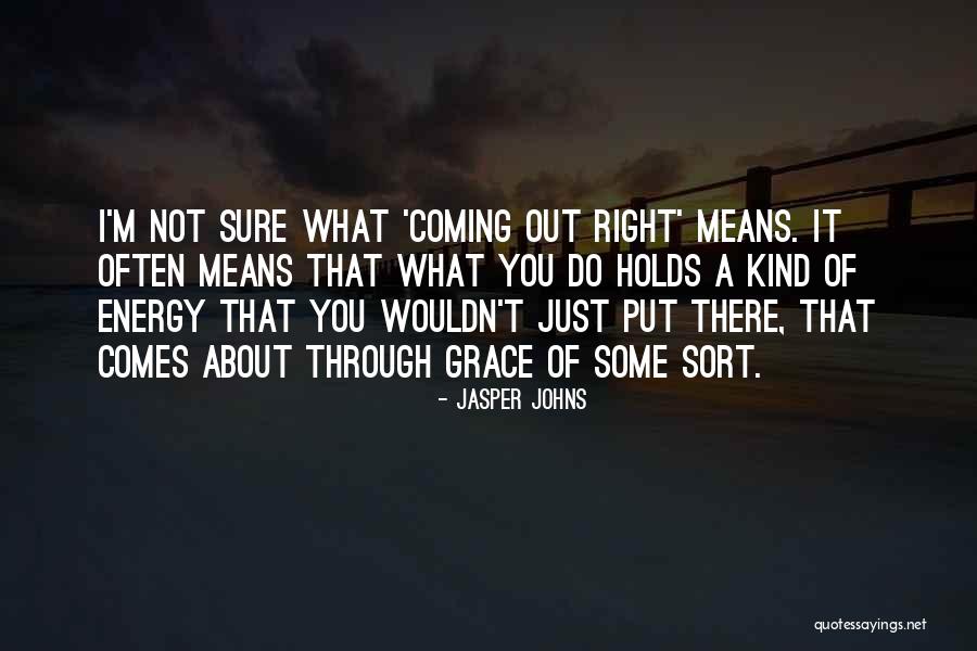 Quintessence Theatre Quotes By Jasper Johns Quintessence Theatre Quotes By Jasper Johns