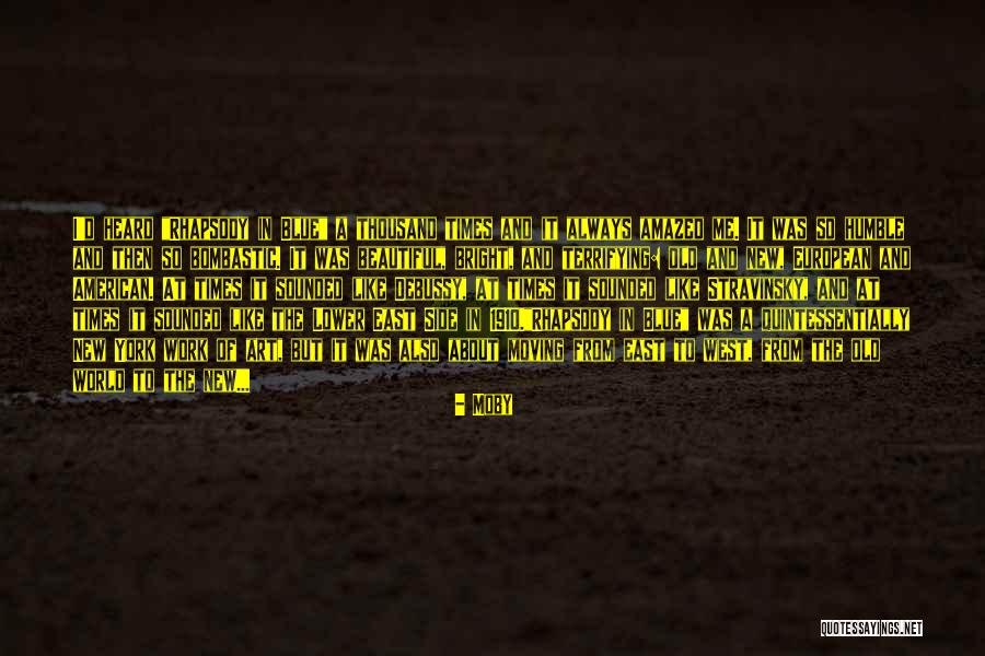 Quintessentially New York Quotes By Moby Quintessentially New York Quotes By Moby