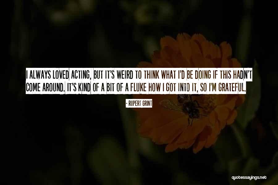 Quintetto Quotes By Rupert Grint Quintetto Quotes By Rupert Grint
