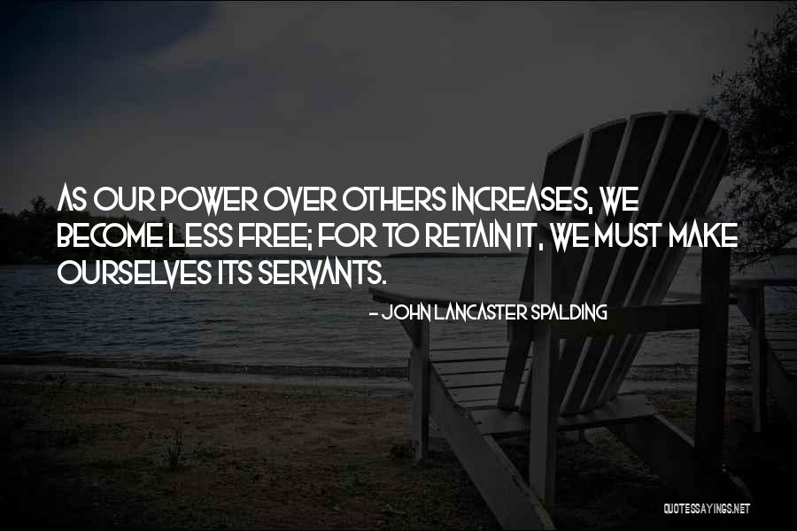 Quinthia Morris Quotes By John Lancaster Spalding Quinthia Morris Quotes By John Lancaster Spalding