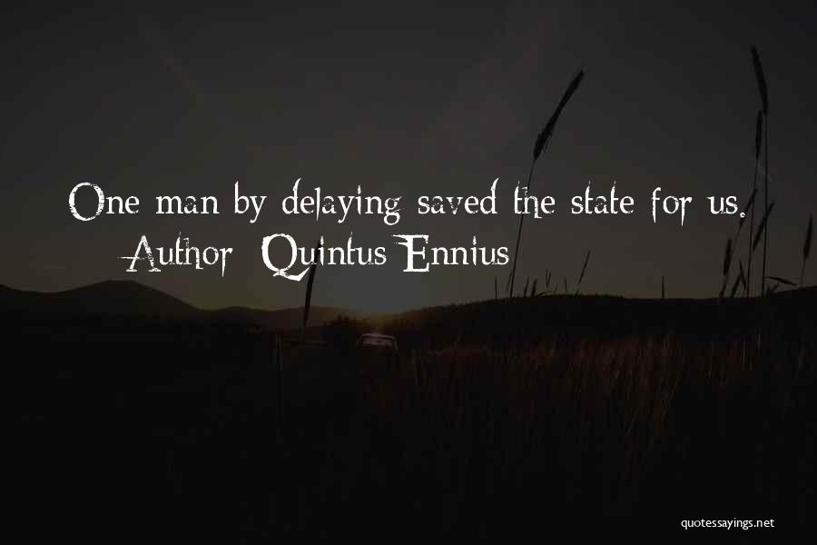 Quintus Ennius Quotes 1563220