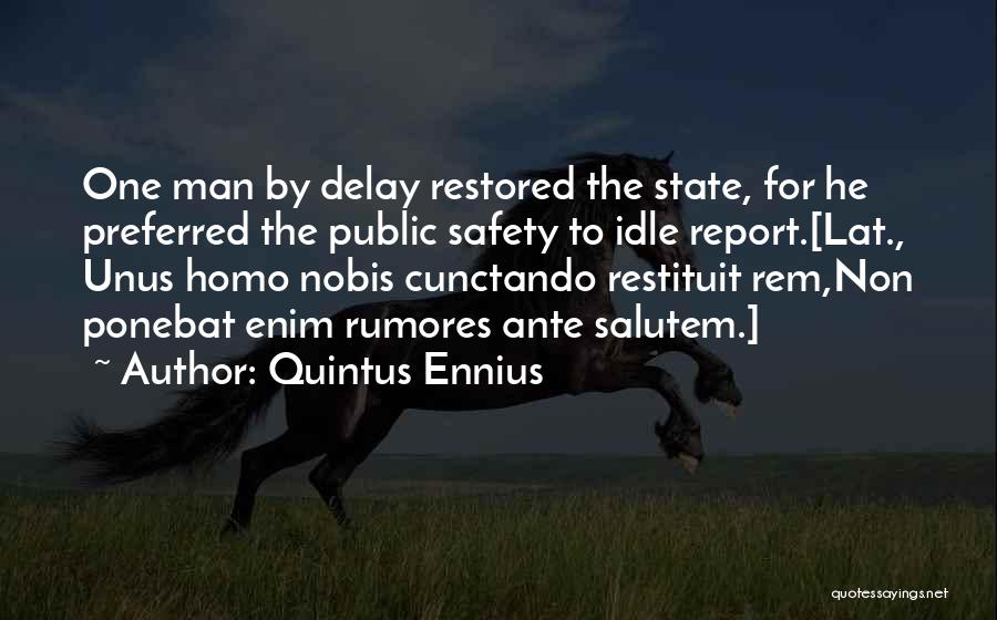 Quintus Ennius Quotes 1597946