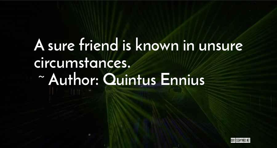 Quintus Ennius Quotes 1708082