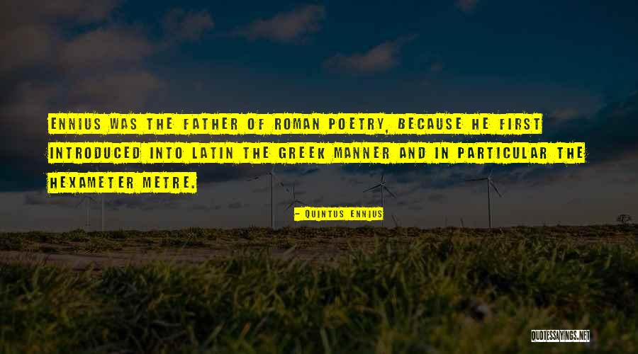 Quintus Quotes By Quintus Ennius Quintus Quotes By Quintus Ennius