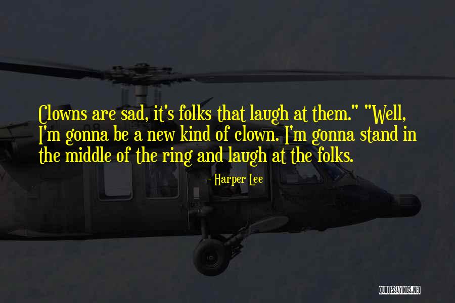 Quiocho Family Quotes By Harper Lee Quiocho Family Quotes By Harper Lee
