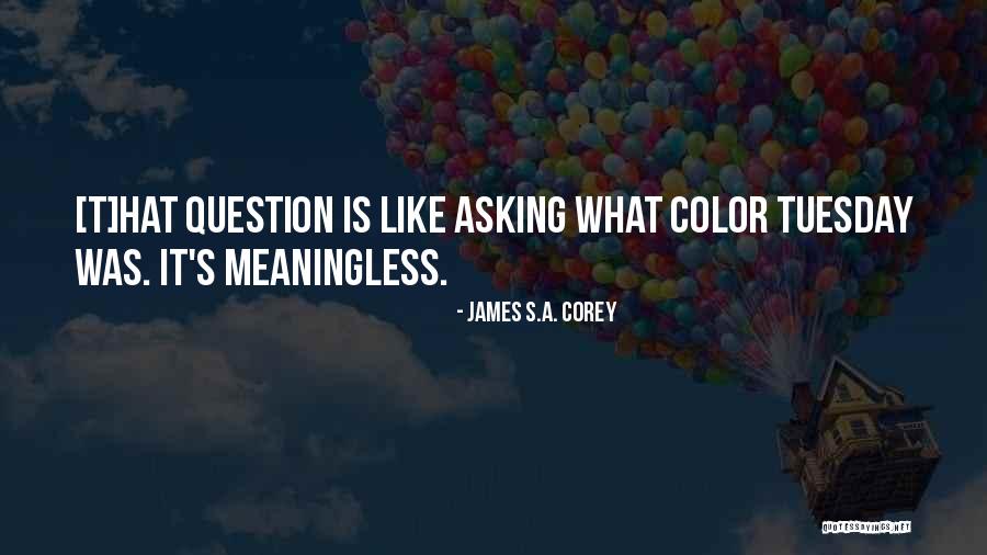 Quip Quotes By James S.A. Corey