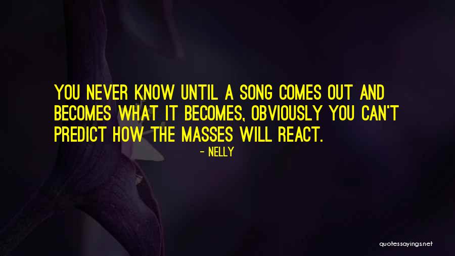 Quireboys Quotes By Nelly Quireboys Quotes By Nelly
