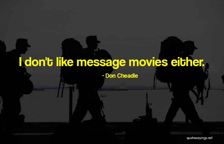 Quirijn Van Quotes By Don Cheadle Quirijn Van Quotes By Don Cheadle