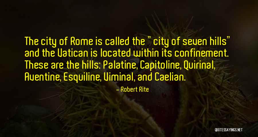 Quirinal Quotes By Robert Rite Quirinal Quotes By Robert Rite