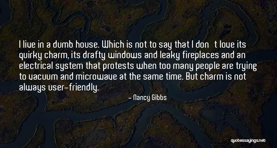 Quirky People Quotes By Nancy Gibbs Quirky People Quotes By Nancy Gibbs