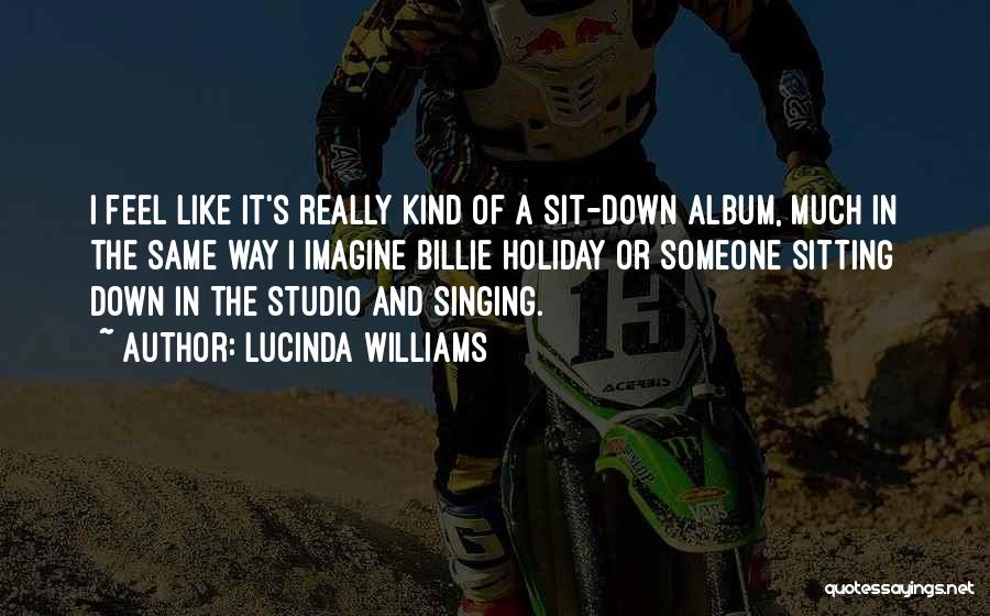 Quisque Quotes By Lucinda Williams