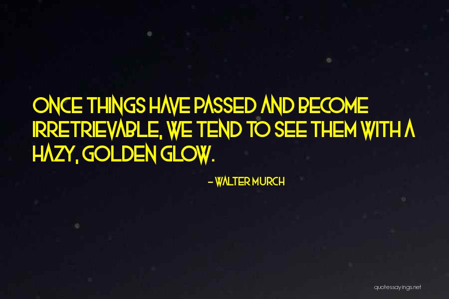 Quisto Nos Quotes By Walter Murch Quisto Nos Quotes By Walter Murch