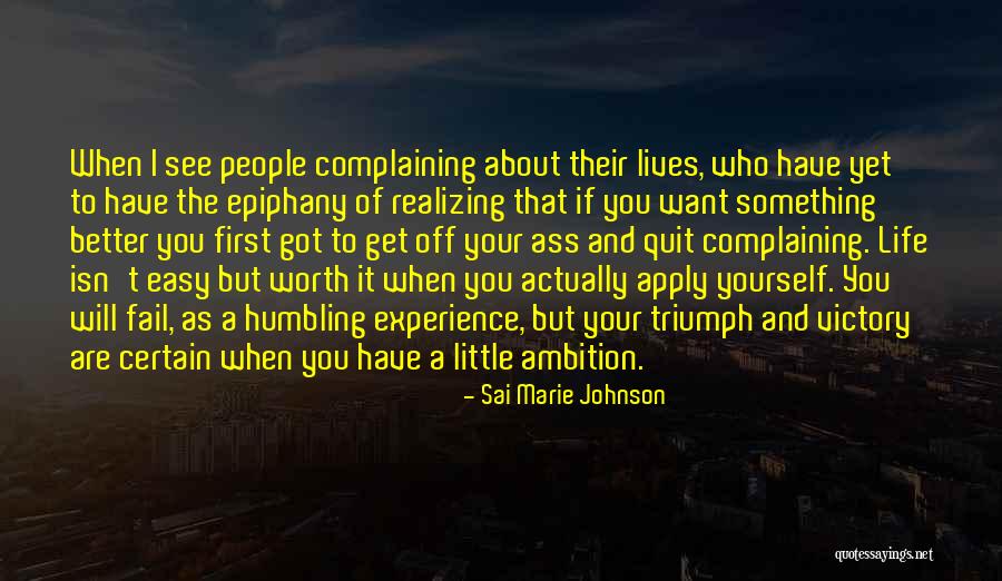 Quit Complaining Quotes By Sai Marie Johnson