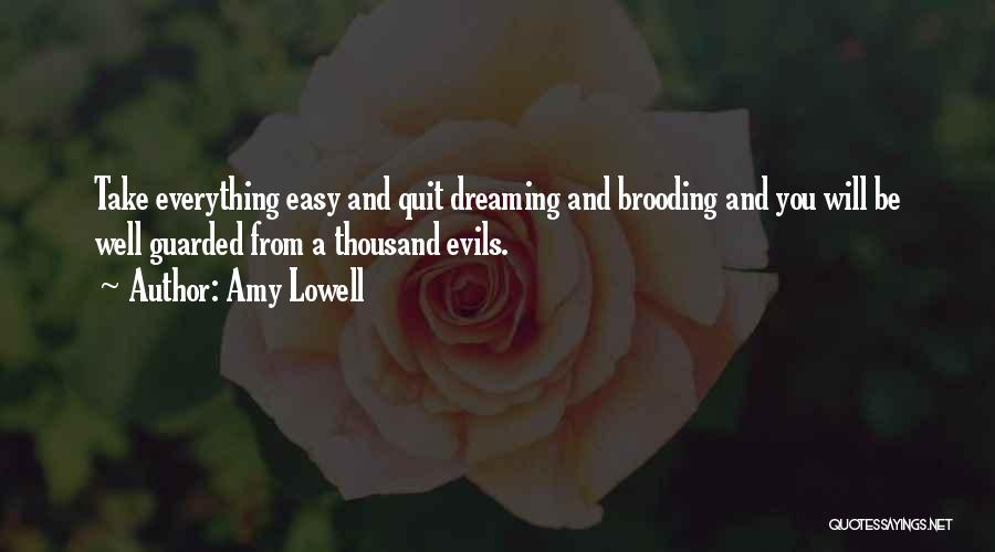 Quit Quotes By Amy Lowell