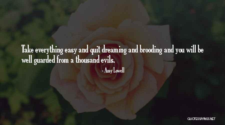 Quit Quotes By Amy Lowell