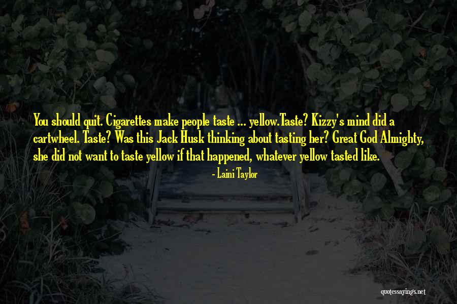 Quit Quotes By Laini Taylor