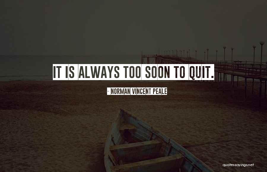 Quit Quotes By Norman Vincent Peale Quit Quotes By Norman Vincent Peale