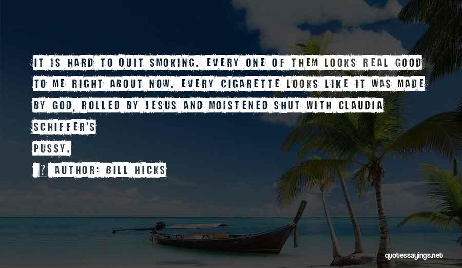 Quit Smoking Quotes By Bill Hicks