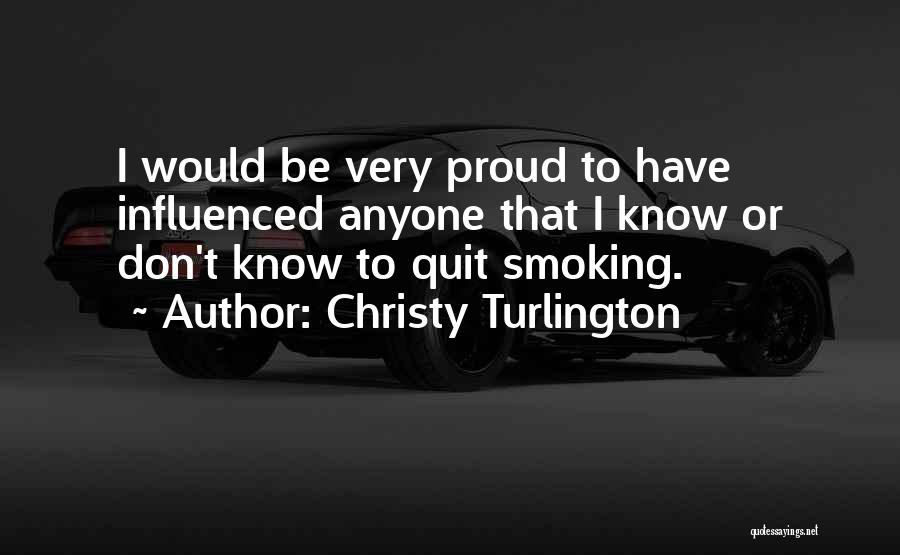 Quit Smoking Quotes By Christy Turlington