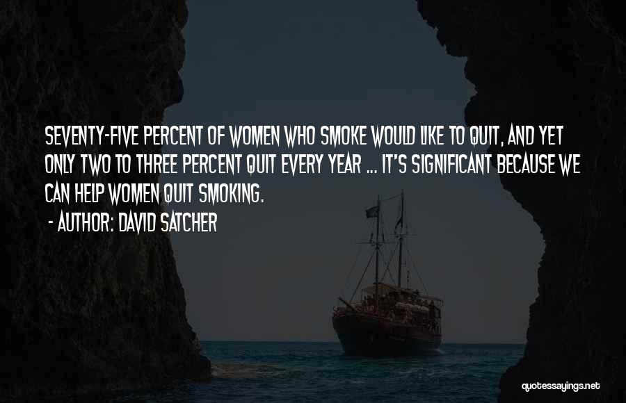 Quit Smoking Quotes By David Satcher