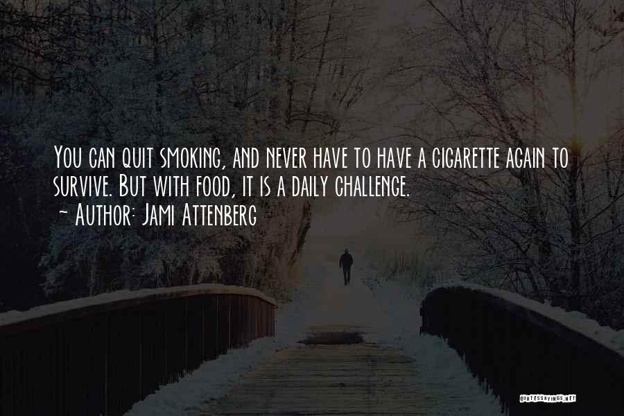 Quit Smoking Quotes By Jami Attenberg