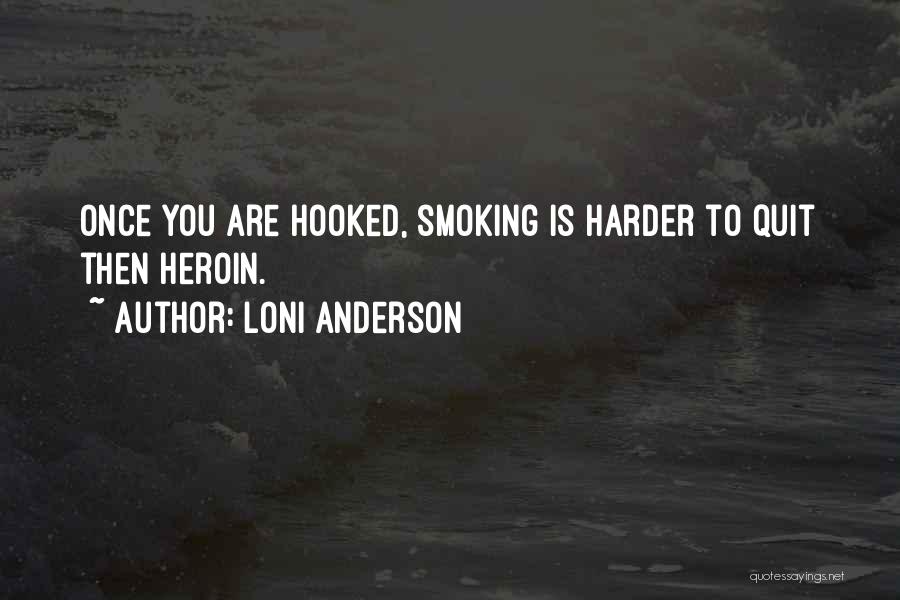 Quit Smoking Quotes By Loni Anderson