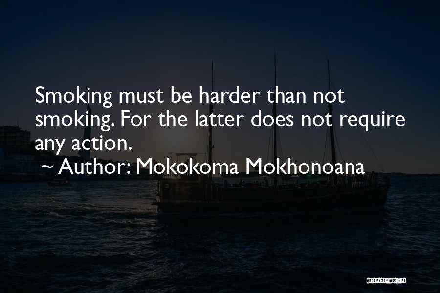 Quit Smoking Quotes By Mokokoma Mokhonoana