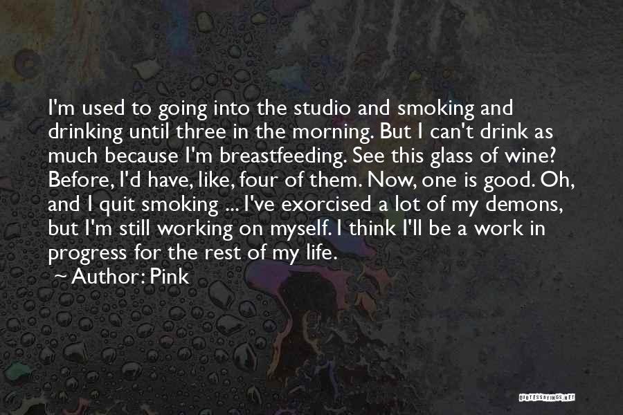 Quit Smoking Quotes By Pink
