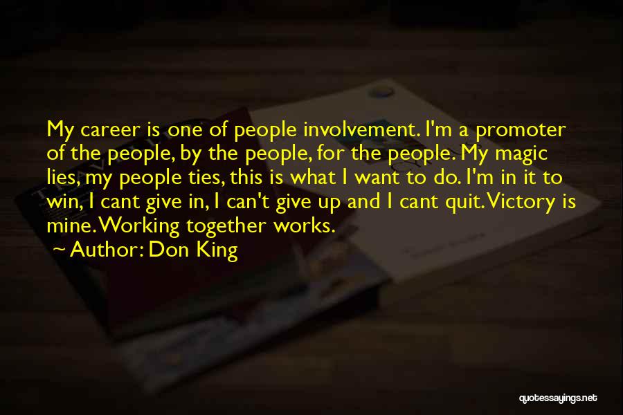 Quit Working Quotes By Don King