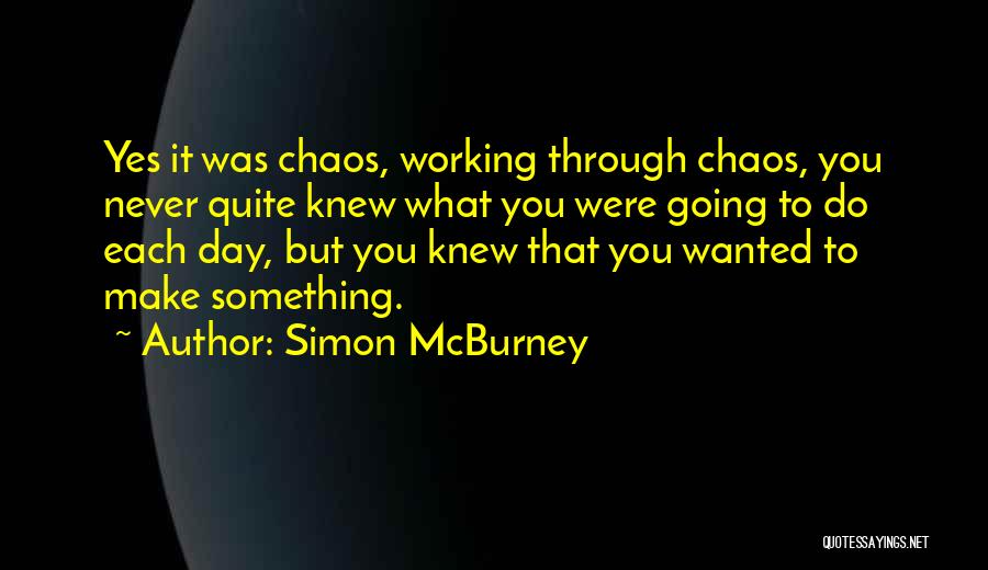 Quit Working Quotes By Simon McBurney
