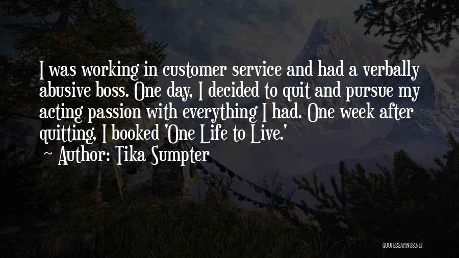 Quit Working Quotes By Tika Sumpter