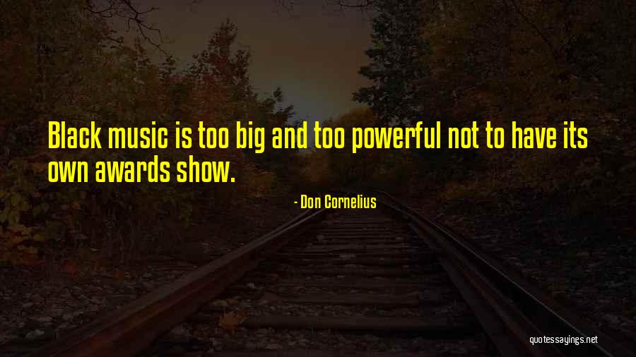 Quitando Quotes By Don Cornelius Quitando Quotes By Don Cornelius