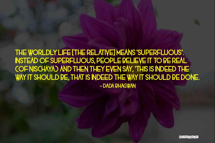 Quitanieves Quotes By Dada Bhagwan Quitanieves Quotes By Dada Bhagwan