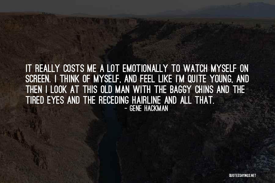 Quite A Look Quotes By Gene Hackman