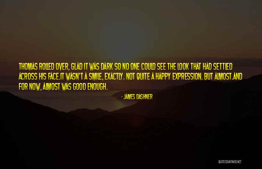 Quite A Look Quotes By James Dashner Quite A Look Quotes By James Dashner