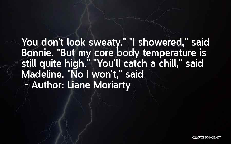 Quite A Look Quotes By Liane Moriarty