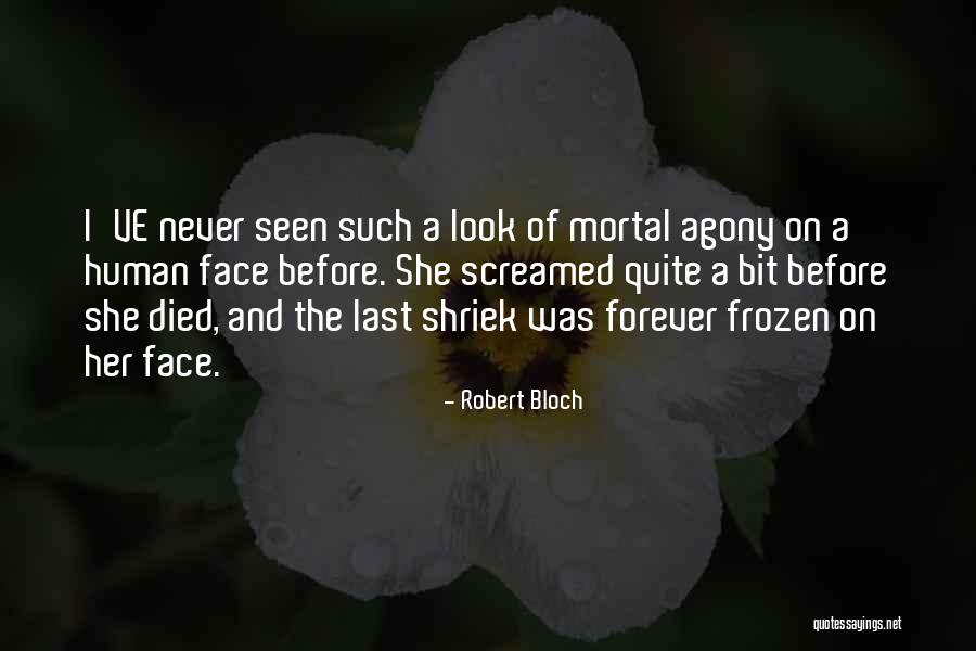 Quite A Look Quotes By Robert Bloch Quite A Look Quotes By Robert Bloch