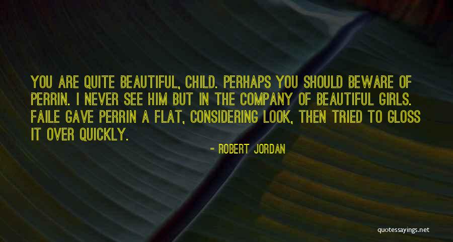 Quite A Look Quotes By Robert Jordan